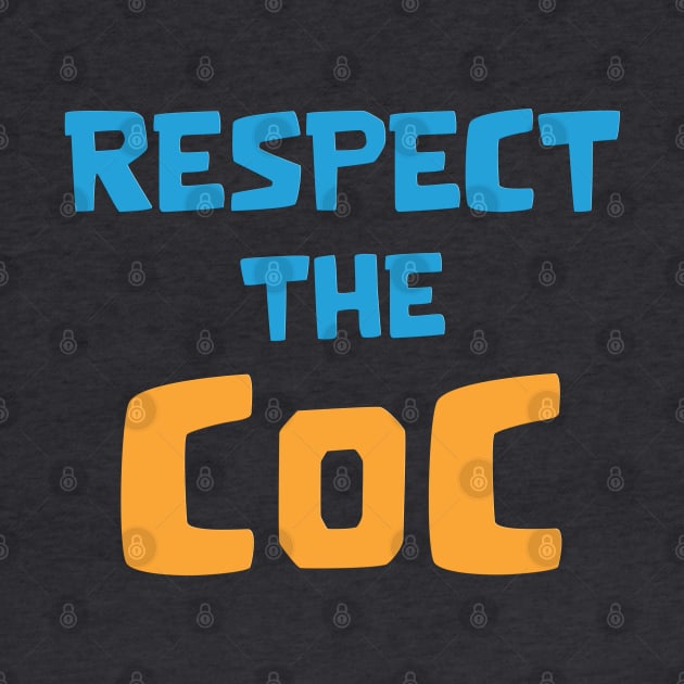 Respect the COC by Marshallpro